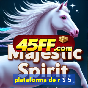 plataforma de r $ 5